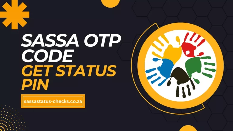 What is SASSA OTP Code? How to Get Status Pin?